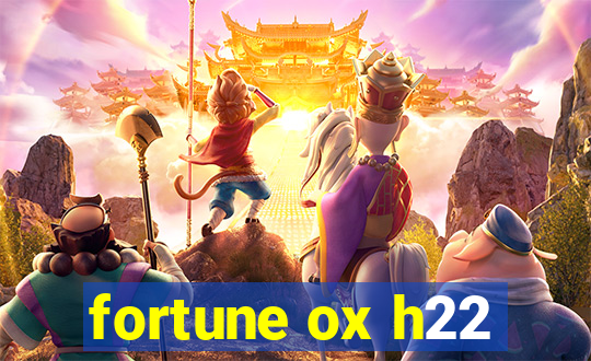 fortune ox h22